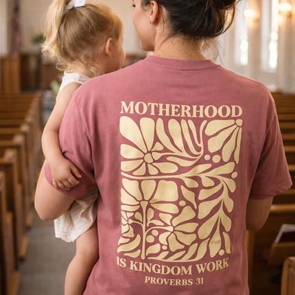 Motherhood Is Kingdom Work™ Christian T-Shirt – Proverbs 31