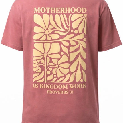 Motherhood Is Kingdom Work™ Christian T-Shirt – Proverbs 31