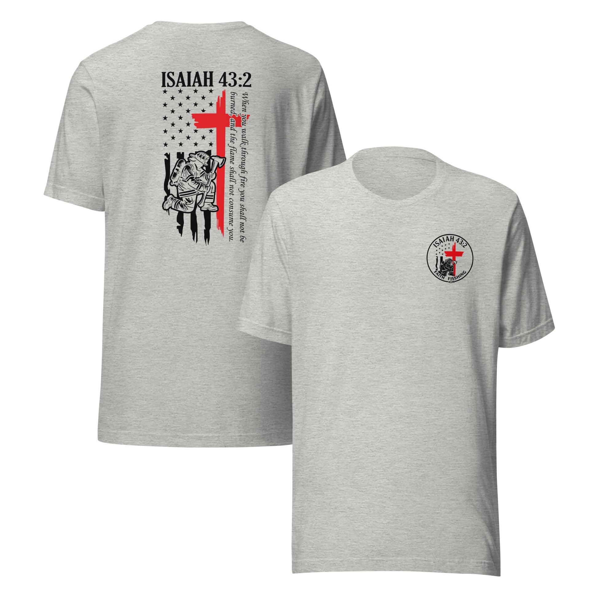 🔥 Isaiah 43:2 Firefighter Tribute T-Shirt — Faith Fishing Apparel