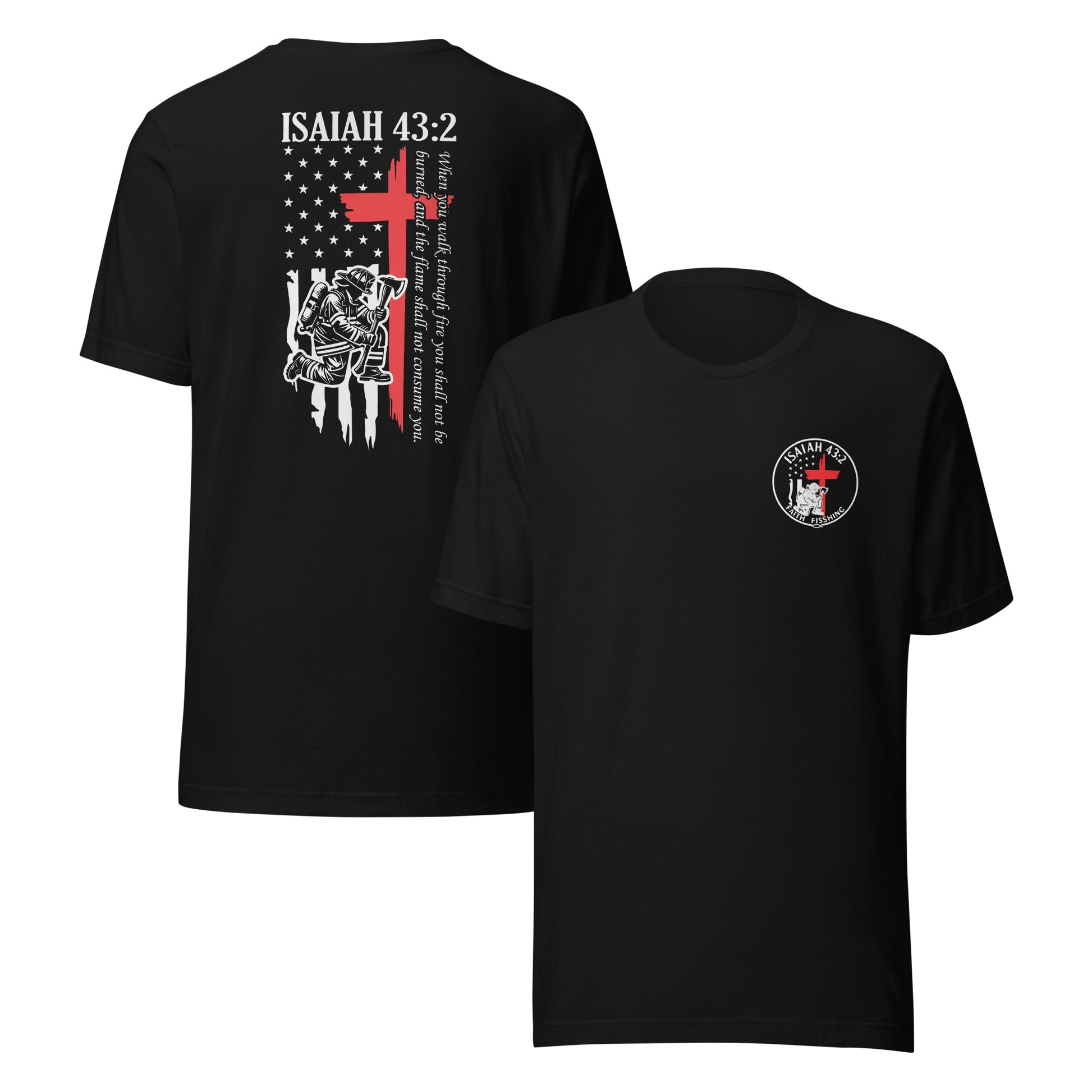 🔥 Isaiah 43:2 Firefighter Tribute T-Shirt — Faith Fishing Apparel
