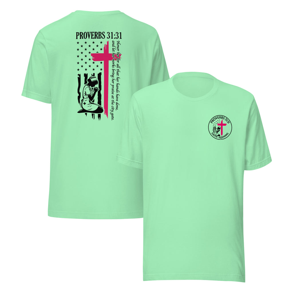💗 Proverbs 31:31 Nurse Tribute T-Shirt — Faith Fishing Apparel