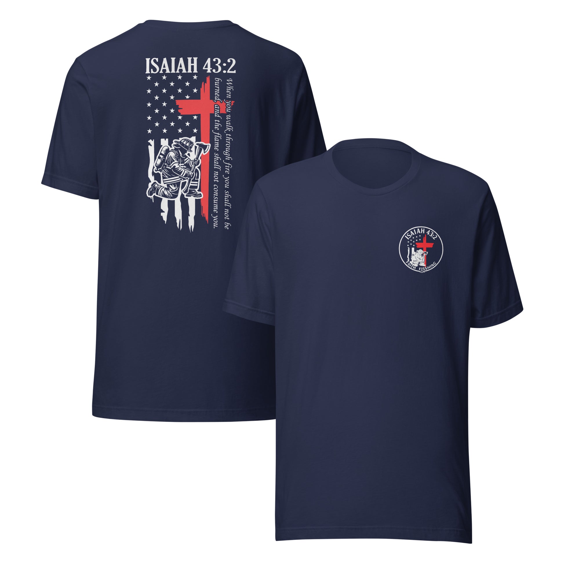 🔥 Isaiah 43:2 Firefighter Tribute T-Shirt — Faith Fishing Apparel