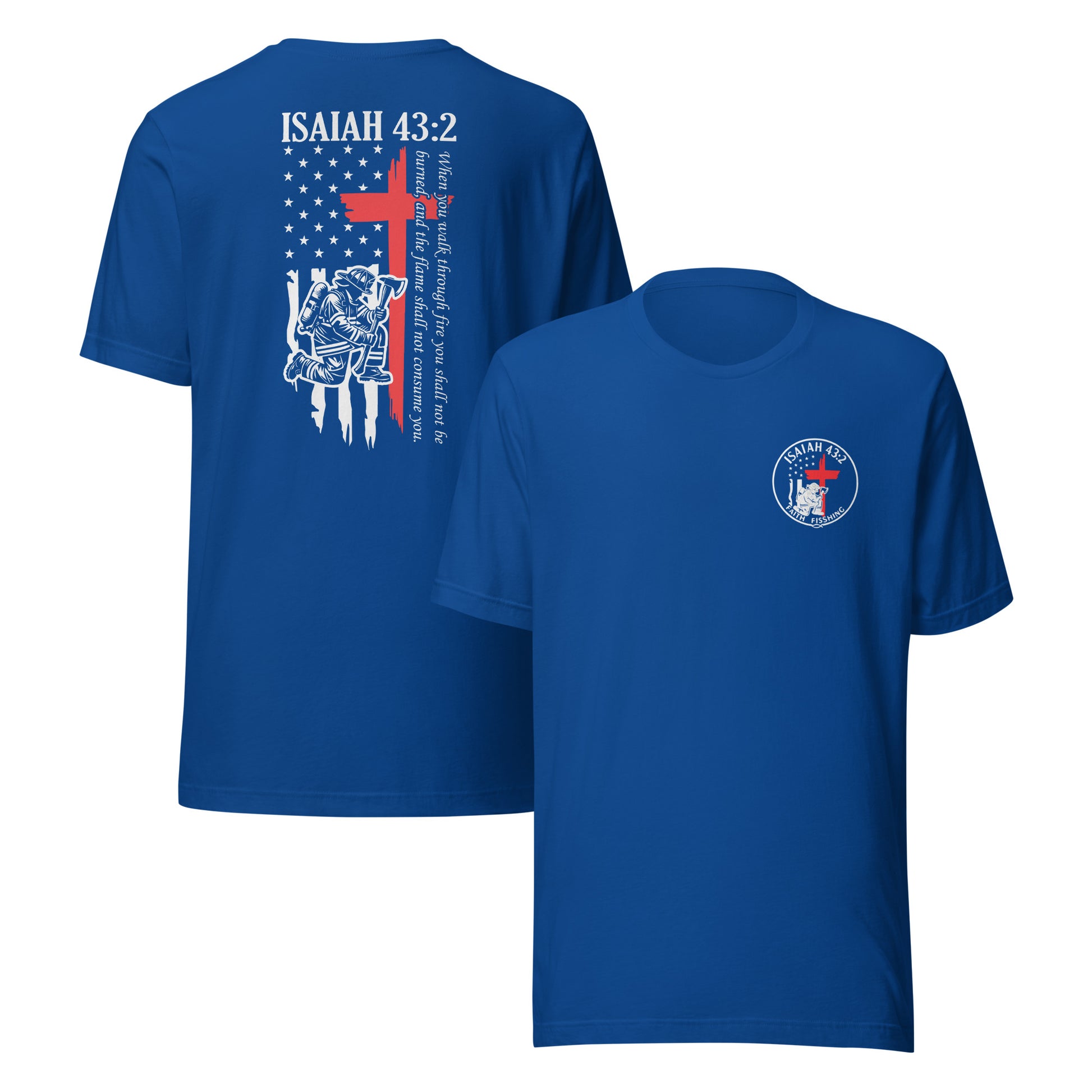 🔥 Isaiah 43:2 Firefighter Tribute T-Shirt — Faith Fishing Apparel