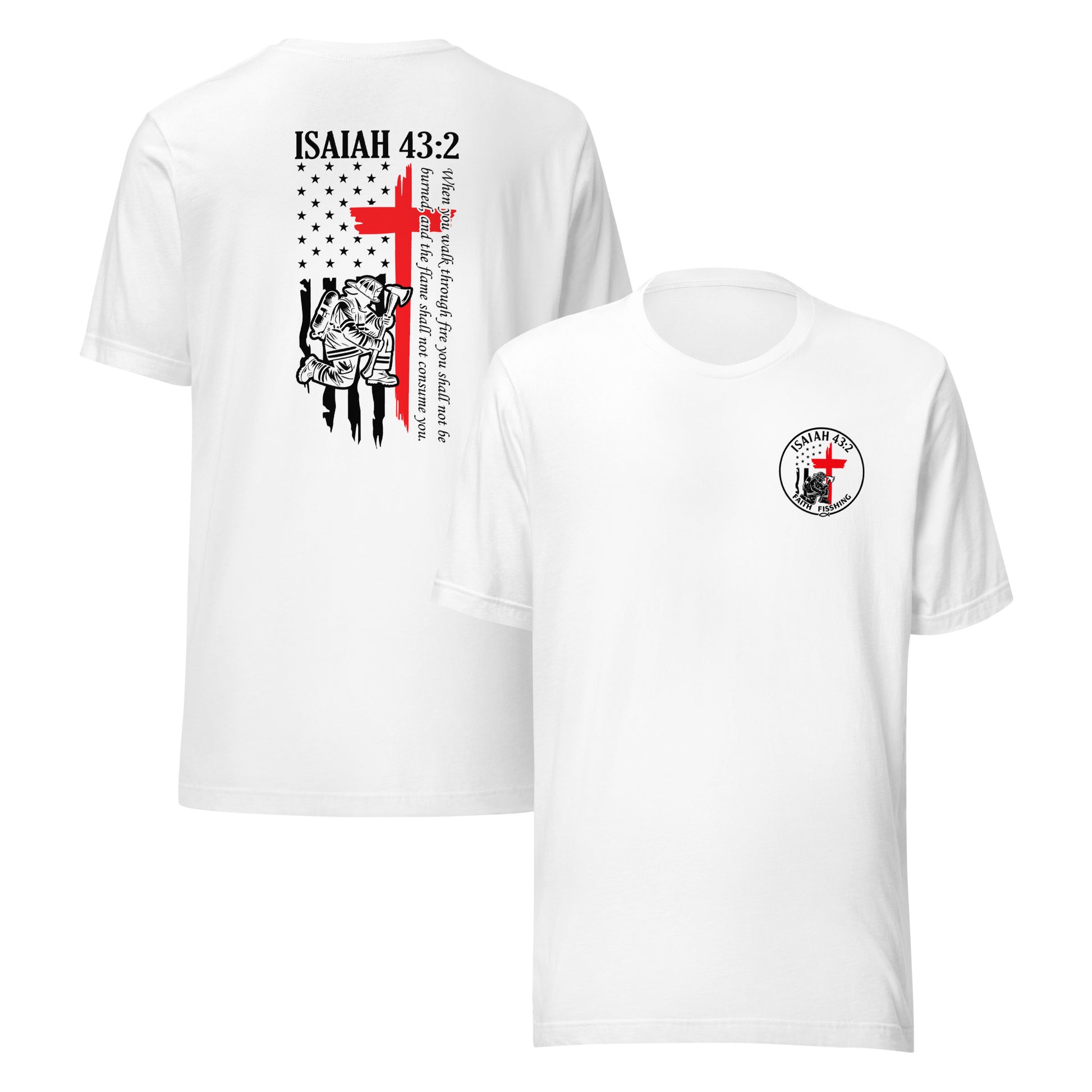 🔥 Isaiah 43:2 Firefighter Tribute T-Shirt — Faith Fishing Apparel